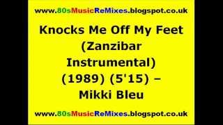 Knocks Me Off My Feet (Zanizibar Instrumental) - Mikki Bleu | Tony Humphries | 80s Club Music