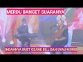 SANGAT INDAH SEKALI DUET OZANE BILL DAN UYAU MORIS