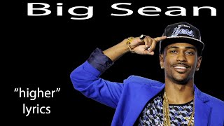 Big sean higher lyrics