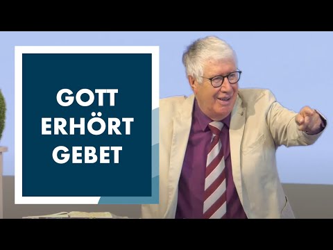 Gott erhört Gebet | Wolfgang Wegert | 17.07.2022