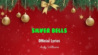 SILVER BELLS (Official Lyrics) Andy Williams
