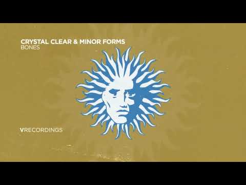 Crystal Clear & Minor Forms - Bones [V Recordings]