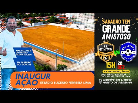 INAUGURAÇÃO DO ESTADIO DO BARREIRO DOS DOUCAS EM ANÍSIO DE ABREU-PI - QUINZENAL X VOX ATIVA