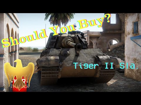 Should You Buy: Tiger 2 Sla. | War Thunder