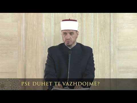 Ligjërata para xhumasë | 137. Pse duhet të vazhdojmë? - Enis Rama