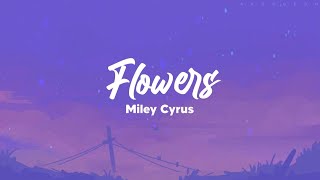 Flowers - Miley Cyrus
