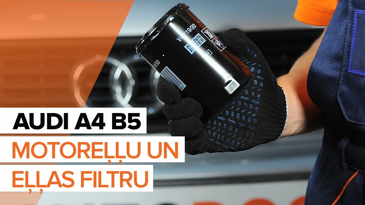 Kā nomainīt: eļļas un filtru Audi A4 B5 Avant - nomaiņas ceļvedis