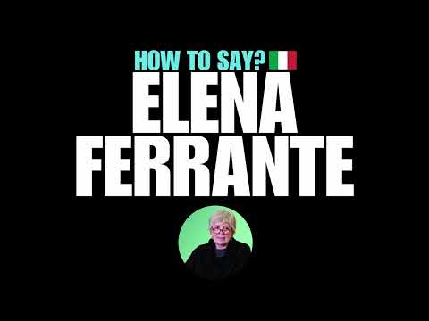 HOW TO PRONOUNCE ELENA FERRANTE CORRECTLY? NATIVE ITALIAN PRONUNCIATION