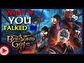 What If You Talked In Baldur S Gate 3 Parody