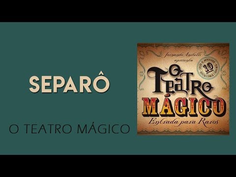 Separô - O Teatro Mágico