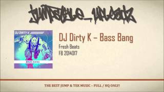 DJ Dirty K - Bass Bang