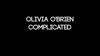 olivia o&#39;brien - complicated (Lyrics) (prod. by gnash) (Fifty Shades Darker)