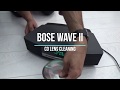BOSE WAVE II CD LENS CLEANING