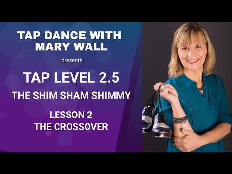 How to Tap Dance Level 2.5 Lesson 2: The Crossover