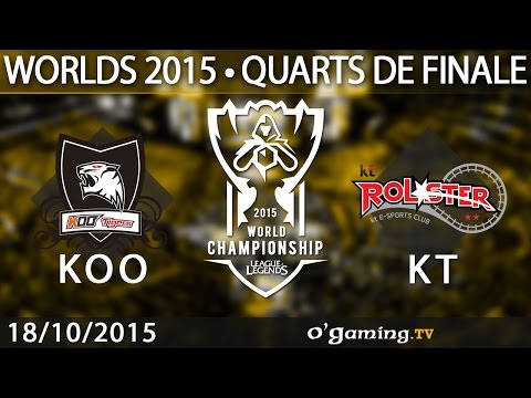KT Rolster vs Koo Tigers - World Championship 2015 - Quarts de finale - 18/10/15