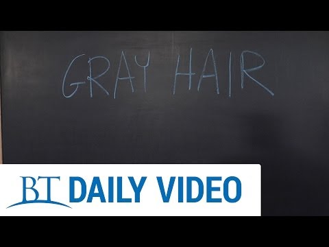 BT Daily: Life Lessons - Gray Hair
