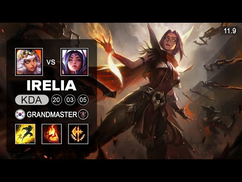 Irelia Mid vs Qiyana - KR Grandmaster Patch 11.9