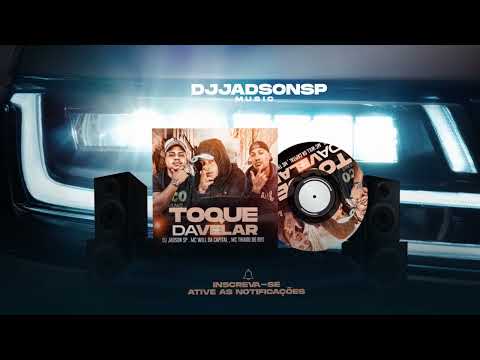 Jadson Sp , Mc Will da capital,  Mc Thiago Do bds - Toque Da  Velar (prod. Dj Jadson Sp )