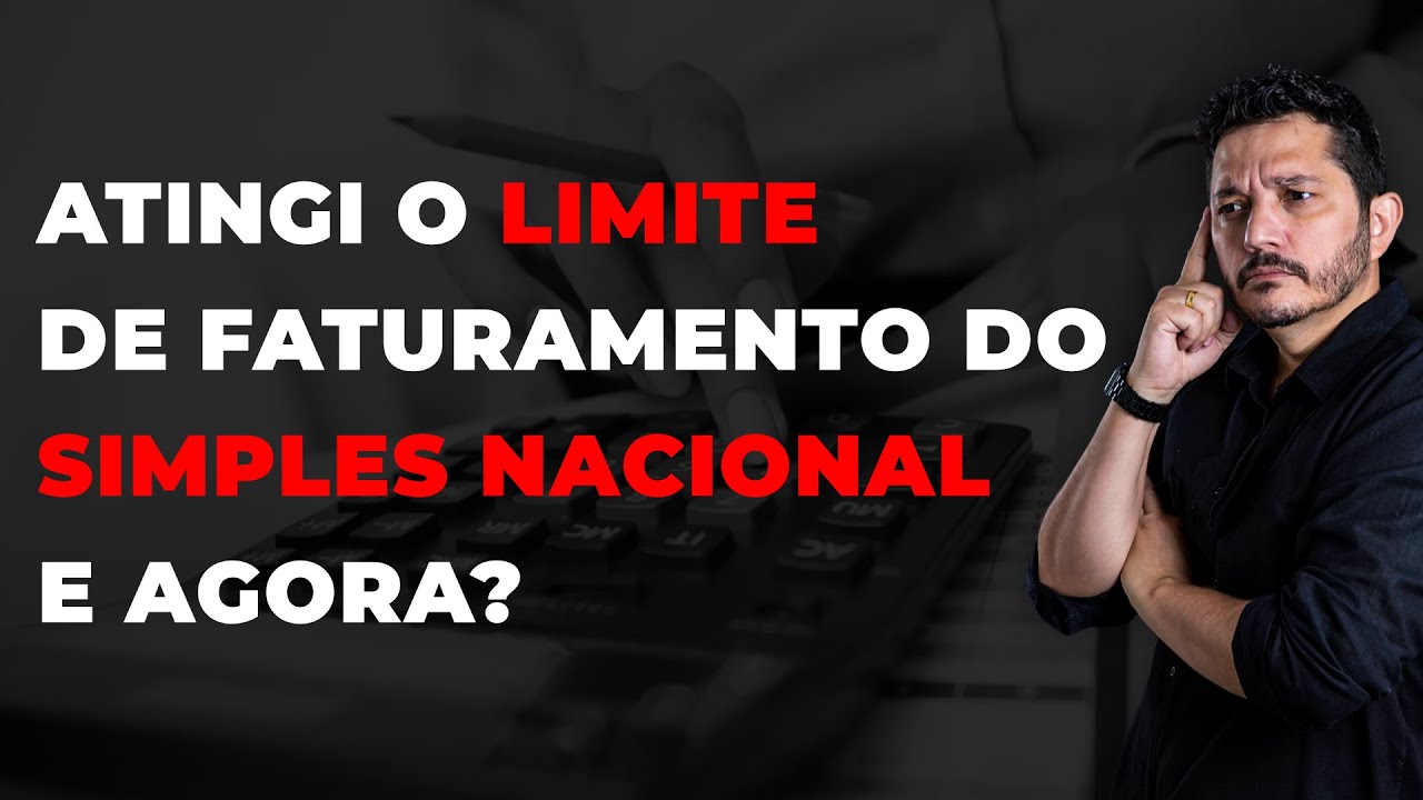 Atingi o Limite de Faturamento Teto do Simples Nacional  E agora?