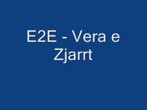 E2E - Vera e Zjarrt