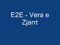 Vera E Zjarrt E2e