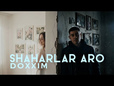 Doxxim - Shaharlar Aro (Official music video)