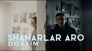 Doxxim - Shaharlar Aro (Official music video)