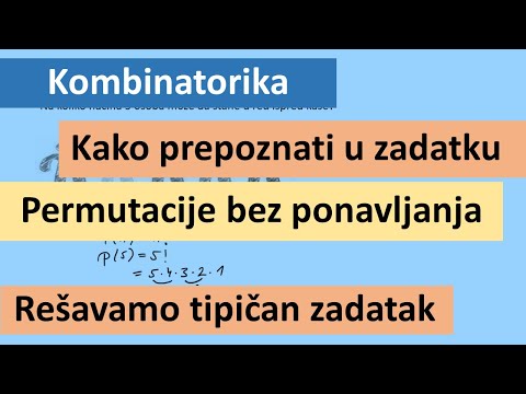 Kombinatorika. Kako prepoznati da su u zadatku permutacije bez ponavljanja