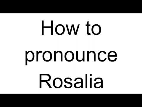 How to Pronounce Rosalia (Italian)