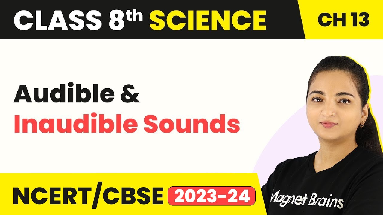 Audible And Inaudible Sounds - Sound | Class 8 Science Chapter 13