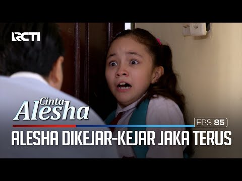 Kasian, Alesha Dikejar-Kejar Jaka Terus – Cinta Alesha | Eps. 85 (5/5)