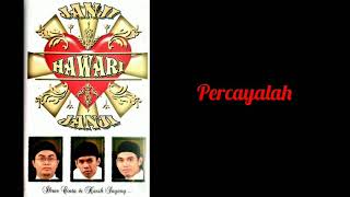 Download lagu Percayalah - Nasyid Hawari mp3 Download lagu Percayalah - Nasyid Hawari mp3