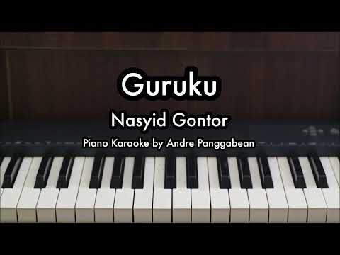 Guruku - Nasyid Gontor | Piano Karaoke by Andre Panggabean