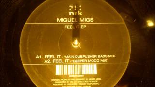 Miguel Migs - Feel it ( Main Dubpusher bass mix )