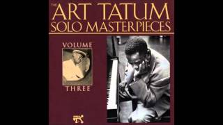 Art Tatum - I can't give you anything but love