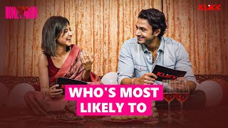 Who's Most Likely To | Honeymoon | Sean Banerjee | Aishwarya Sen | KLiKK