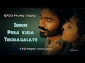 Innum Pesa Kuda Thodagalaye From Mariyan Venkateshkannan Whatsappstatus