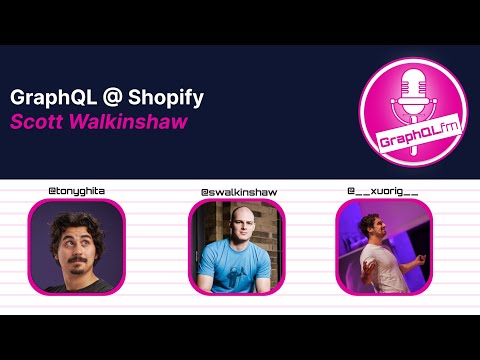 GraphQL @ Shopify with Scott Walkinshaw