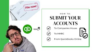 How to submit your accounts to Companies house and HMRC from QuickBooks Online!