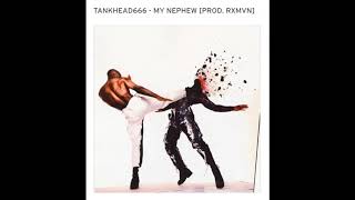 TANKHEAD666 - MY NEPHEW (Vic Mensa Diss Track) (prod. RXMVN)