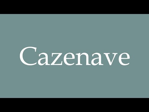 How to Pronounce ''Cazenave'' Correctly in French