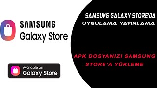 Samsung Galaxy Store' da Uygulamanızı Yayınlama *ÜCRETSİZ*