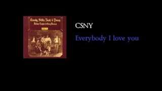 Crosby, Stills, Nash &amp; Young   Everybody I Love You   with lyrics