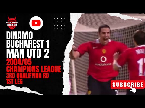 Dinamo Bucharest 1 Man Utd 2 2004/05 Champions League 3rd Qualifying Rd 1st Leg