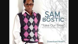 Sam Bostic "Take Our Time" feat. The Jacka