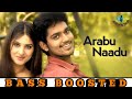 Arabu Naadu BASS BOOSTED Thottal Poo Malarum Movie Haricharan Yuvan Shankar Raja By AB