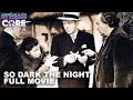 So Dark The Night Full Movie StreamCore