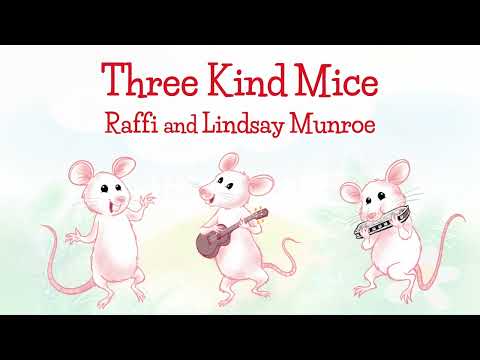 Raffi and Lindsay Munroe - "Three Kind Mice" Official Video