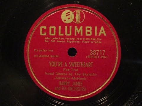You’re A Sweetheart - Harry James & The Skylarks, 1949