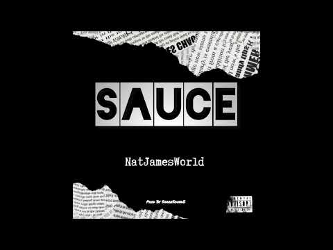 NatJamesWorld - Sauce  ( Prod By. ShareSoundZ )